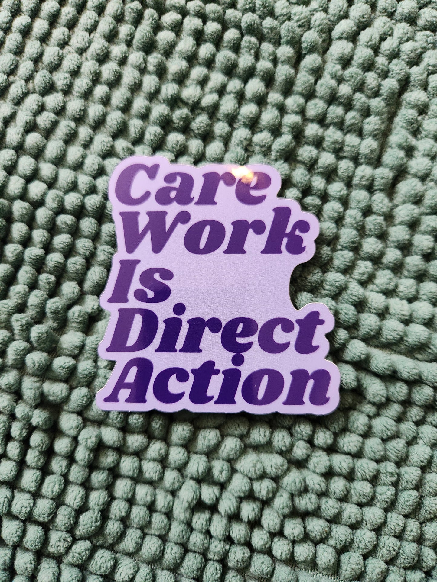 *sold out* Care Work Is Direct Action : Purple