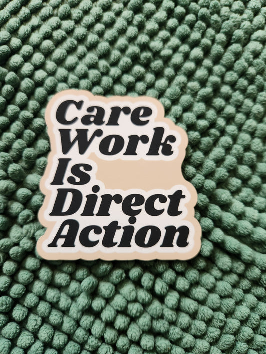 Care Work Is Direct Action : Beige