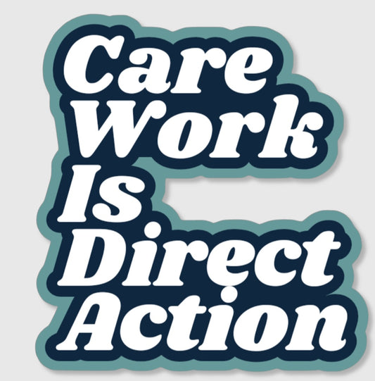 BULK: Preorder: Care Work Is Direct Action : Blue & Blue